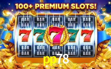 Descubra o Mundo do Cassino Online com pp78